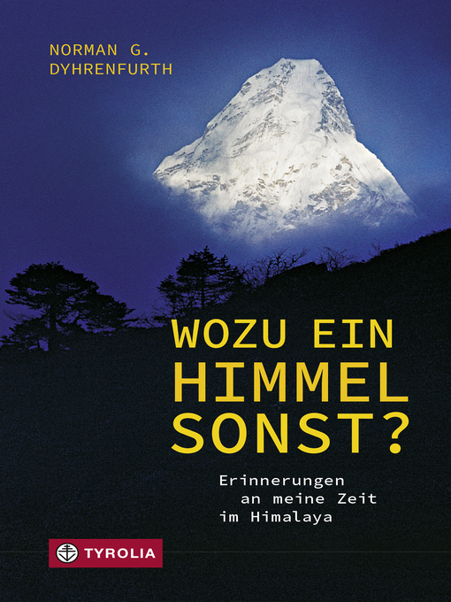 Title details for Wozu ein Himmel sonst? by Norman G. Dyhrenfurth - Available